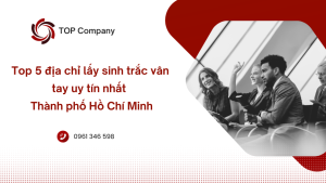 Top 5 Địa chỉ lấy sinh trắc vân tay uy tín nhất tại TP. HCM